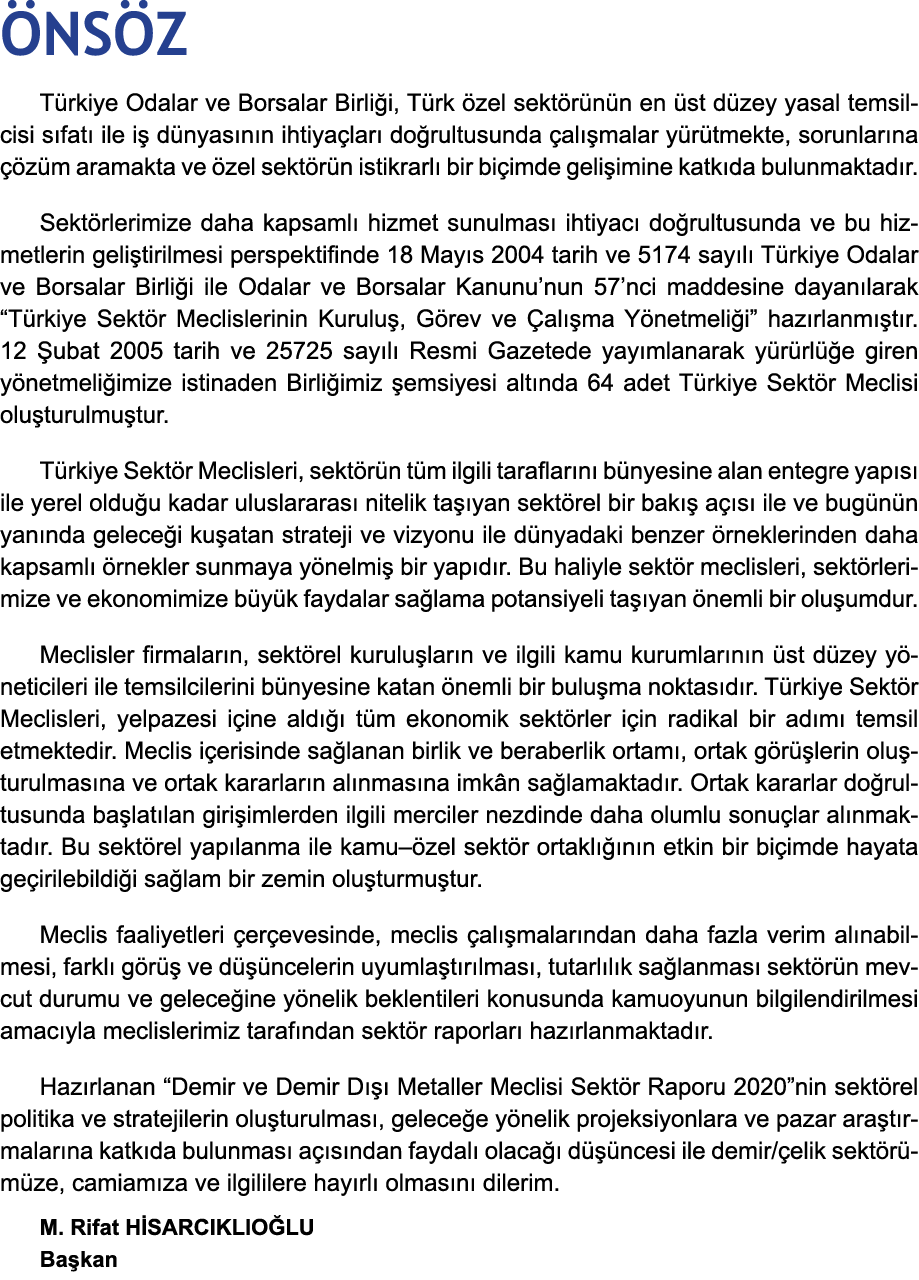 ÖNSÖZ Türkiye Odalar ve Borsalar Birliği, Türk özel sektörünün en üst düzey yasal temsilcisi sıfatı ile iş dünyasının   