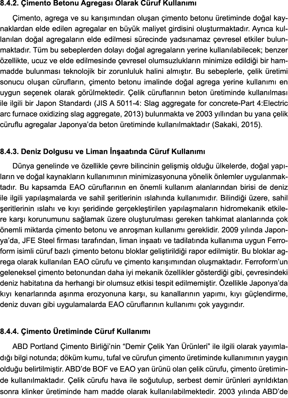8 4 2  Çimento Betonu Agregası Olarak Cüruf Kullanımı Çimento, agrega ve su karışımından oluşan çimento betonu üretim   