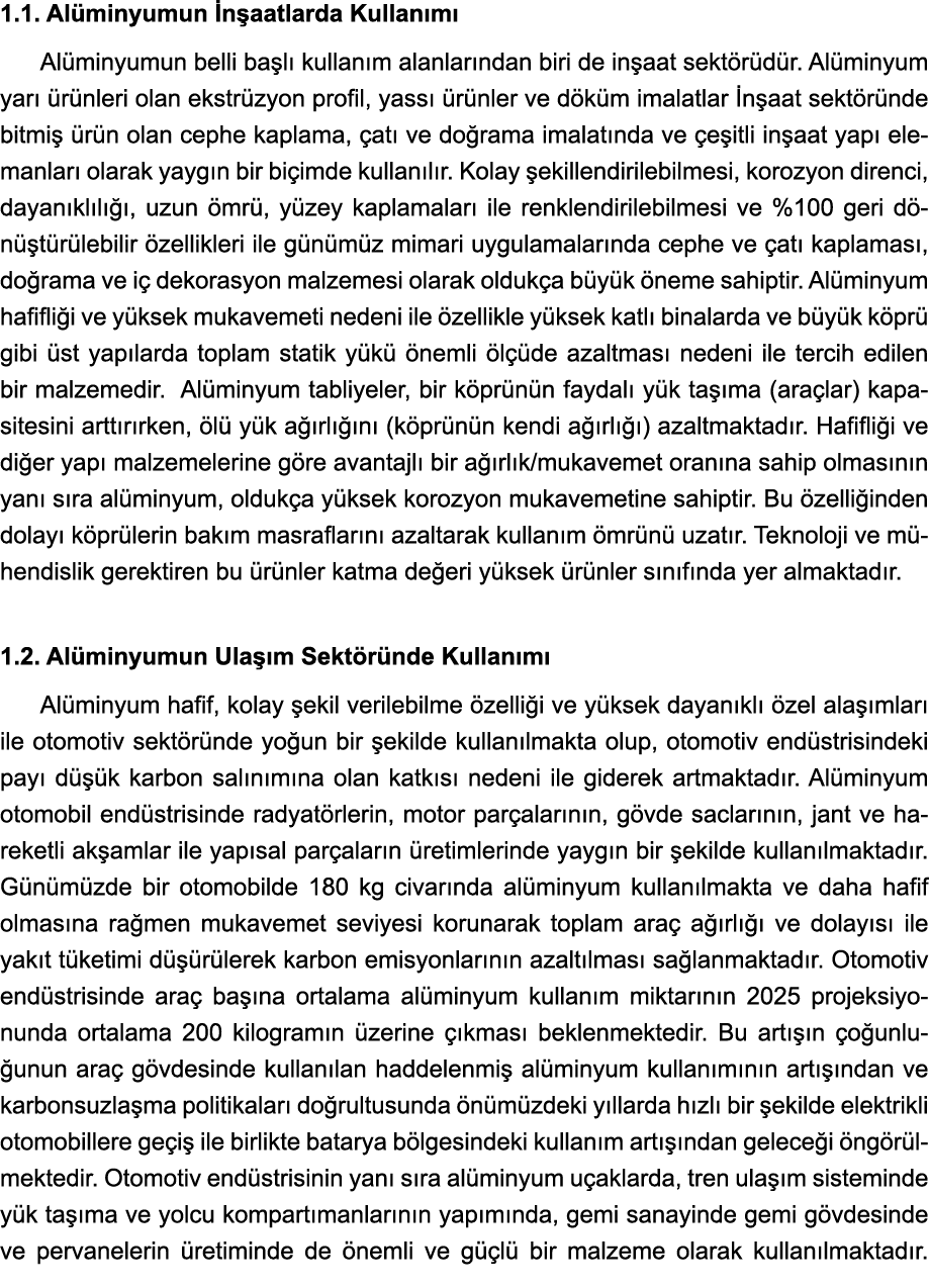 1 1  Alüminyumun İnşaatlarda Kullanımı Alüminyumun belli başlı kullanım alanlarından biri de inşaat sektörüdür  Alümi   